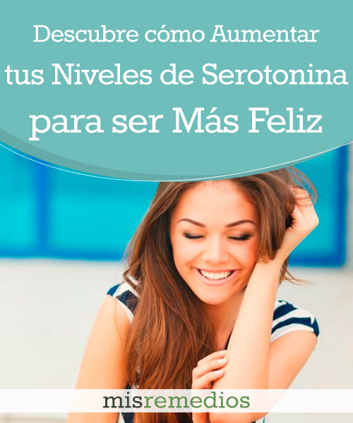 Descubre cómo Aumentar tus Niveles de Serotonina para ser más Feliz