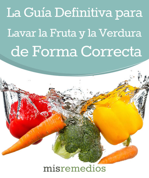 La Guía Definitiva para Lavar la Fruta y la Verdura de Forma Correcta